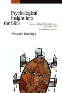 Psychological Insight into the Bible : Texts and Readings - Wayne G Rollins