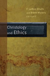 Christology and Ethics - F. LeRon Shults