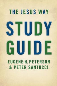 Jesus Way : Study Guide - Eugene H. Peterson