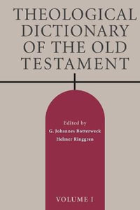 Theological Dictionary of the Old Testament : Theological Dictionary of the Old Testament (Tdot) - G. Johannes Botterweck