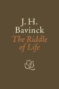 Riddle of Life - J. H. Bavinck