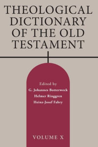 Theological Dictionary of the Old Testament, Volume X : Volume 10 - G. Johannes Botterweck