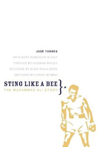 Sting Like a Bee : The Muhammad Ali Story - Jose Torres