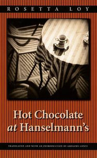 Hot Chocolate at Hanselmann's : European Women Writers Series - Gregory Conti