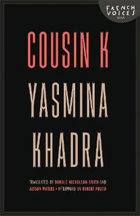 Cousin K : French Voices - Yasmina Khadra