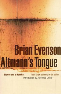 Altmann's Tongue - Brian Evenson