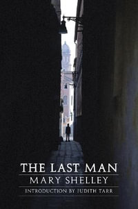 The Last Man : Beyond Armageddon - Mary Wollstonecraft Shelley