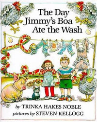 The Day Jimmy's Boa Ate the Wash : Day Jimmy'S Boa Ate the Wash (Hbk) - Trinka Hakes Noble