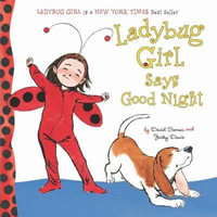 Ladybug Girl Says Good Night : Ladybug Girl - David Soman