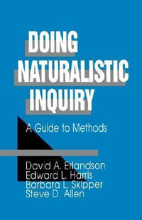 Doing Naturalistic Inquiry : A Guide to Methods - David A. Erlandson