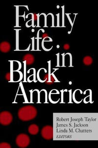 Family Life in Black America - Robert Joseph Taylor