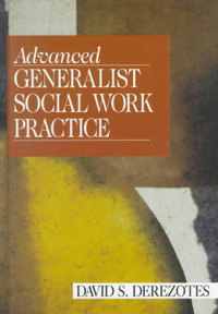 Advanced Generalist Social Work Practice - David S. Derezotes