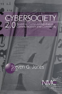 CyberSociety : Computer-Mediated Communication and Community - Steve Jones