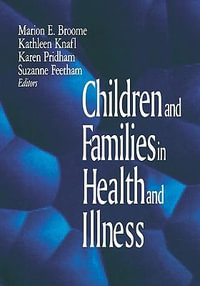 Children and Families in Health and Illness - Marion E. Broome