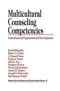 Multicultural Counseling Competencies : Individual and Organizational Development - Derald Wing Sue