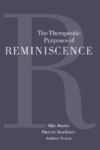 The Therapeutic Purposes of Reminiscence - Michael P Bender