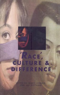 Race, Culture and Difference : Published in association with The Open University - James Donald