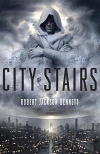 City of Stairs : Divine Cities - Robert Jackson Bennett