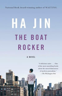 The Boat Rocker : A Novel - Ha Jin