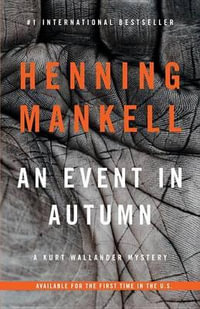 An Event in Autumn : Vintage Crime/Black Lizard - Henning Mankell