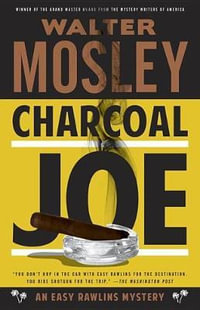 Charcoal Joe : Easy Rawlins Mystery - Walter Mosley