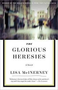 The Glorious Heresies - Lisa McInerney