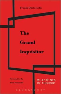 Grand Inquisitor : Milestones of Thought - Fyodor Dostoevsky