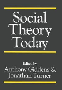 Social Theory Today - Anthony Giddens