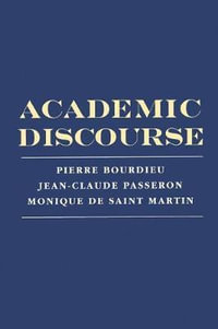 Academic Discourse : Linguistic Misunderstanding and Professorial Power - Pierre Bourdieu