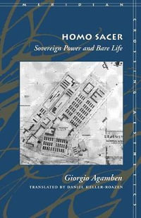 Homo Sacer Sovereign Power and Bare Life : Sovereign Power and Bare Life - Giorgio Agamben