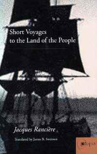 Short Voyages to the Land of the People : Atopia: Philosophy, Political Theory, Aesthetics - Jacques Ranciere