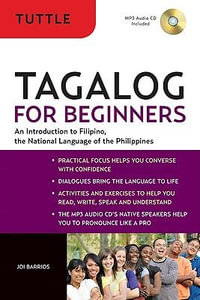 Tagalog for Beginners : An Introduction to Filipino, the National Language of The Philippines - Joi Barrios