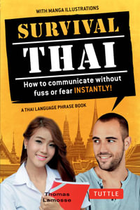 Survival Thai : How to Communicate without Fuss or Fear-Instantly! - Thomas Lamosse