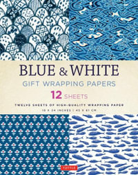 Blue & White : Gift Wrapping Papers : Twelve Sheets of High-Quality Wrapping Paper - Tuttle Studio
