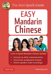 Easy Mandarin Chinese : A Complete Language Course and Pocket Dictionary in One (100 minute Audio CD Included) - Haohsiang Liao Ph.D.