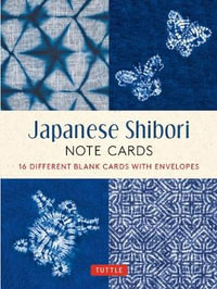 Japanese Shibori, 16 Note Cards : 16 Different Blank Cards with 17 Patterned Envelopes - Tuttle Studio