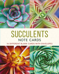 Succulents Note Cards : 16 Different Blank Cards with Envelopes - Tuttle Publishing