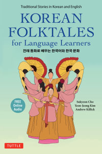 Korean Folktales for Language Learners : Traditional Stories in Korean and English (Free online Audio Recording) - Sukyeon Cho