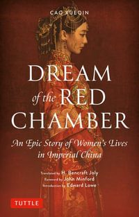 Dream Of The Red Chamber : An Epic Story of Women's Lives in Imperial China (Abridged) - Cao Xueqin