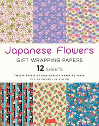 Japanese Flowers Gift Wrapping Papers  12 sheets : 18 x 24 inch (45 x 61 cm) Wrapping Paper - Tuttle Studio