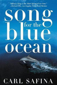 Song for the Blue Ocean - Carl Safina