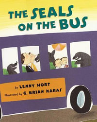 The Seals on the Bus : An Owlet Book - Lenny Hort