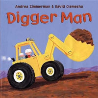 Digger Man : Digger Man - Andrea Zimmerman