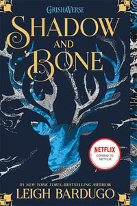 Shadow and Bone : Shadow and Bone: Book 1 - Leigh Bardugo