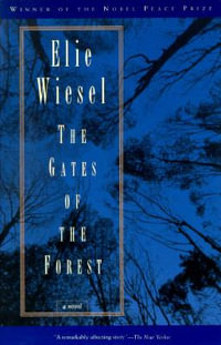 The Gates of the Forest - Elie Wiesel