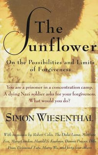 Sunflower : On the Possibilities and Limits of Forgiveness - Simon Wiesenthal