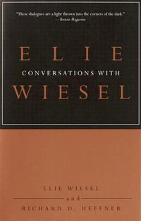 Conversations with Elie Wiesel - Elie Wiesel