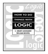 How To Do Things With Logic - C. Grant Luckhardt