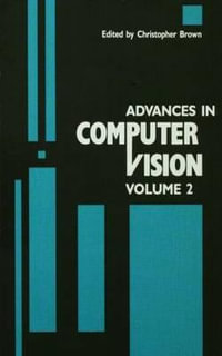 Advances in Computer Vision: Volume 2 : Volume 2 - Christopher M. Brown