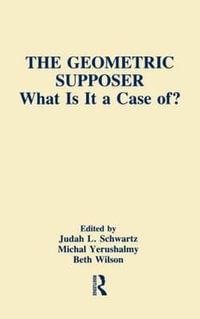 The Geometric Supposer : What Is It A Case Of? - Beth Wilson